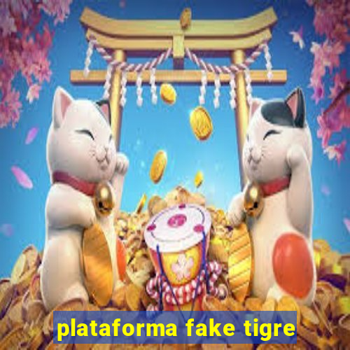 plataforma fake tigre